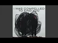 Lagu I was compelled to find you