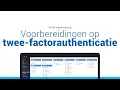 Voorbereidingen twee-factorauthenticatie