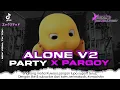 Download Lagu [FREE FLM + SAMPLE] DJ ALONE V2 NOSTALGIA PARTY X PARGOY || VIRAL TIKTOK 