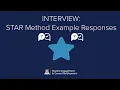 Interviewing STAR Method Example Responses