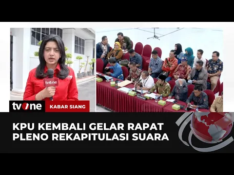 Hari Ini KPU Lanjutkan Rekapitulasi Suara Nasional untuk 3 Provinsi
