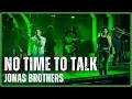 Download Lagu Jonas Brothers - No Time to Talk (Live) in Seattle, Washington at Climate Pledge Arena