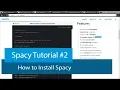 PYTHON NATURAL LANGUAGE PROCESSING - HOW TO INSTALL SPACY
