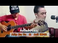 Download Lagu Mantap!!!! Colleb alif_ba_ta bersama ADI KDI2 (sebujur bangkai \