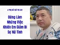 Đừng Làm Những Việc Khiến Em Giảm Đi Sự Nữ Tính | Phụ Nữ Giá Trị Cao