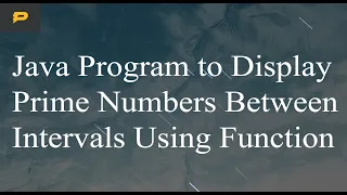 Java Program to Display Prime Numbers Between Intervals Using Function
