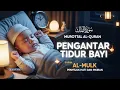 Lagu MUROTTAL MERDU SURAH AL-MULK  PENGANTAR TIDUR GELISAH, PELINDUNG DIRI PENGUSIR SETAN | QIROAH DAILY