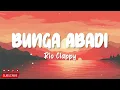 Rio Clappy - Bunga Abadi (Lirik Lagu)