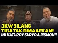LIVE! JKW BILANG TIGA TAK DIMAAFKAN! INI KATA ROY SURYO \u0026 RISMON!!