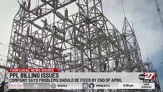 PPL Billing issues to be resolved in April