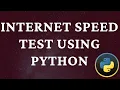 How to check internet speed using python