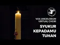 Download Lagu Vox Angelorum Virtual Choir - Syukur KepadaMu Tuhan