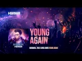 Hardwell feat. Chris Jones - Young Again (OUT NOW!) #UnitedWeAre