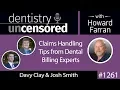 1261 Claims Handling Tips from Dental Billing Experts Dentistry Uncensored with Howard Farran