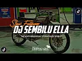 Download Lagu DJ SEMBILU ELLA SLOW FULL BASS TERBARU || ENAK DIDENGER