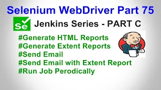 Selenium WebDriver | Part75 |Extent Report in Jenkins |Send email with Attachment | Periodic Job Run