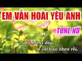 Download Lagu Em Vẫn Hoài Yêu Anh Karaoke Tone Nữ Nhạc Sống 1990