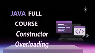 Constructor Overloading in Java Java Full Course 2025