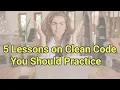 Mastering Clean Code 5 Key Takeaways