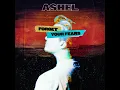 Forget Your Fears - Ashel