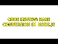 Code Review Base Conversion in Node js 2 Solutions