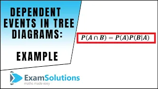Example to try on Dependent Events in Probability Tree Diagrams ExamSolutions maths
