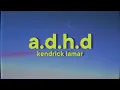 Download Lagu Kendrick Lamar - A.D.H.D [Lyrics]