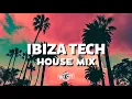 Download Lagu Ibiza Tech House Mix | 2025 March