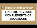 Find the reverse of DNA and Protein sequences with Python Bioinformatics for Beginners