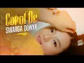 Download Lagu Carol De - Swarga Donya (Surga Dunia)