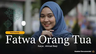fatwa orang tua karya ahmad baqi cover versi paling syahdu 