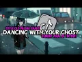 Lagu DJ DANCING WITH YOUR GHOST SLOW BEAT REMIX VIRAL!! 2023
