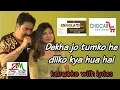 Download Lagu Dekha jo tumko yedilko kya hua hai karaoke with lyrics