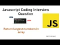 Find the largest number in an array JavaScript Interview Question Coding Interview Question