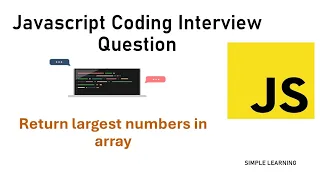 Find the largest number in an array JavaScript Interview Question Coding Interview Question