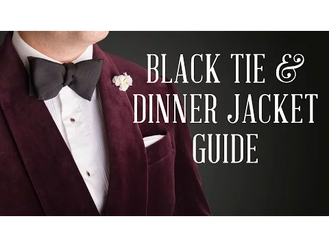 Dinner Jacket Black Tie Guide