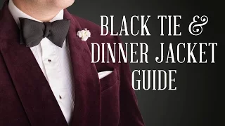 How To Wear A Dinner Jacket Black Tie Guide