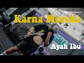 Download Lagu Karna Mereka - Ayah Ibu Live at Civination