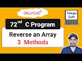 reverse an array in C Telugu C Programming Program 72