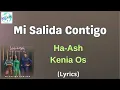 Ha-Ash, Kenia Os - Mi Salida Contigo (Letra/Lyrics)