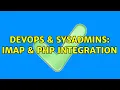 DevOps SysAdmins IMAP PHP integration 3 Solutions