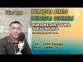 Download Lagu RINDU AKU RINDU KAMU | KARAOKE DUET TANPA VOKAL WANITA | Voc Talim Sanjaya 
