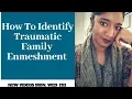 How To Identify Traumatic Enmeshment - Psychotherapy Crash Course