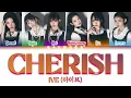 Download Lagu IVE (아이브) - Cherish [Color Coded Lyrics Han|Rom|Eng]