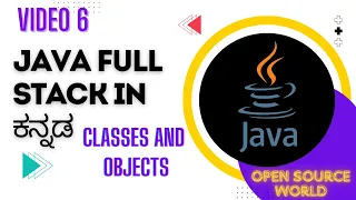 Classes and Objects In Core Java Java Full Stack Course In Kannada OSW 6
