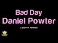 Daniel Powter - Bad Day (Karaoke Version)