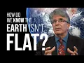 How Do We Know the Earth Isn t Flat We Asked a NASA Expert
