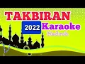 Download Lagu TAKBIRAN KARAOKE 2022 - (Lirik Tanpa Vocal)