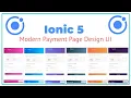Ionic 5 Angular 12 Modern UI Payment Page