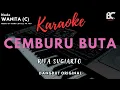 Download Lagu CEMBURU BUTA - Rita Sugiarto (Karaoke) Nada cewek/wanita